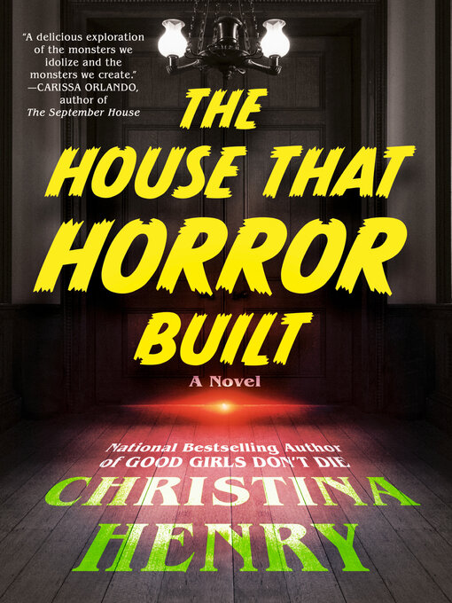 Title details for The House That Horror Built by Christina Henry - Available